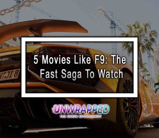 5 Movies Like F9: The Fast Saga To Watch