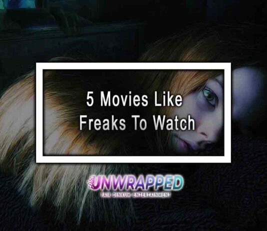 5 Movies Like Freaks To Watch