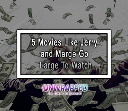 5 Movies Like Jerry and Marge Go Large To Watch