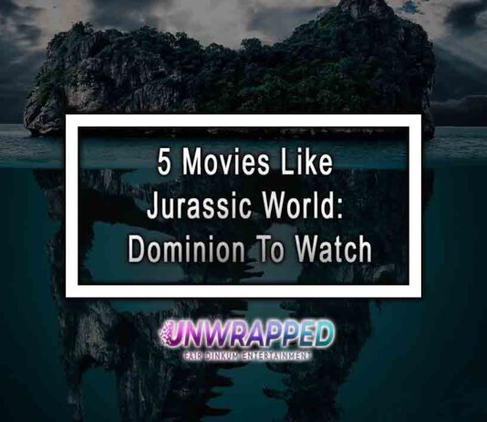 5 Movies Like Jurassic World: Dominion To Watch