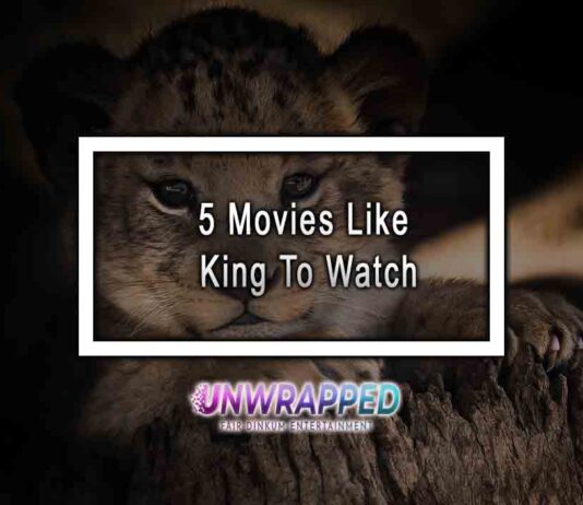 5 Movies Like King To Watch