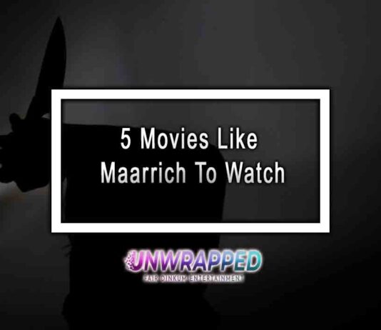 5 Movies Like Maarrich To Watch