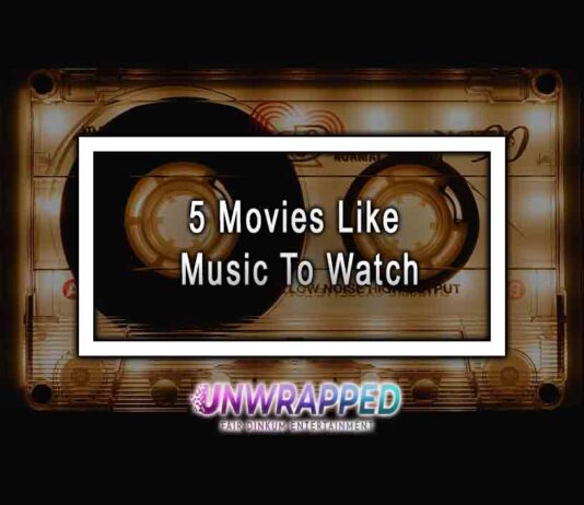 5 Movies Like Music To Watch