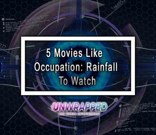 5 Movies Like Occupation: Rainfall To Watch