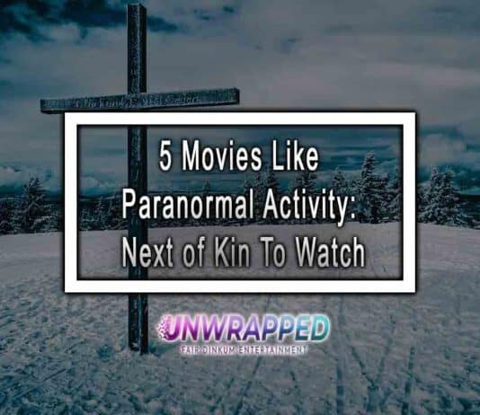 5 Movies Like Paranormal Activity: Next of Kin To Watch