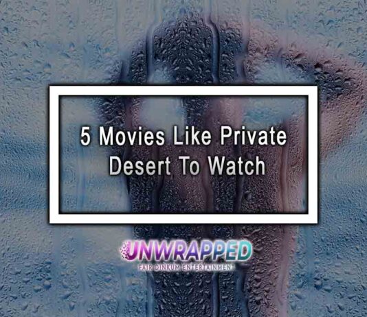 5 Movies Like Private Desert To Watch