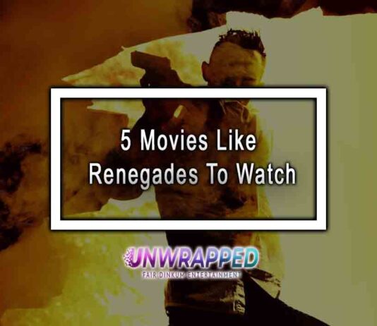 5 Movies Like Renegades To Watch