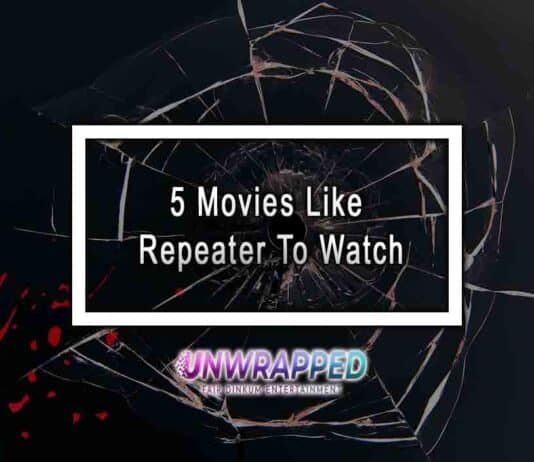 5 Movies Like Repeater To Watch