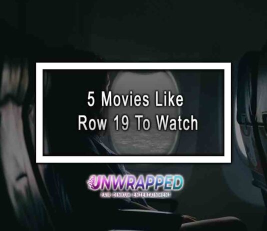 5 Movies Like Row 19 To Watch
