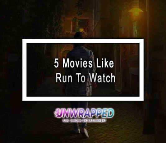 5 Movies Like Run To Watch