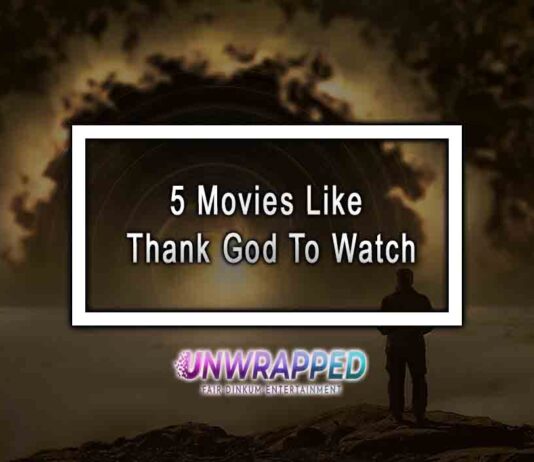 5 Movies Like Thank God To Watch