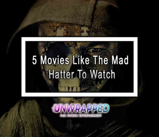 5 Movies Like The Mad Hatter To Watch