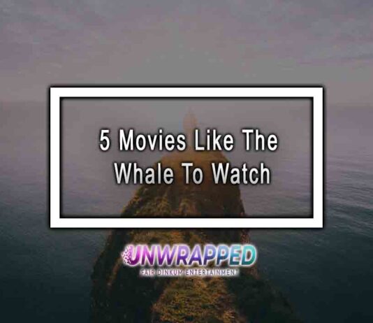 5 Movies Like The Whale To Watch