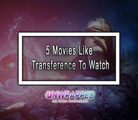 5 Movies Like Transference To Watch