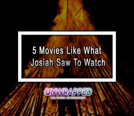 5 Movies Like What Josiah Saw To Watch