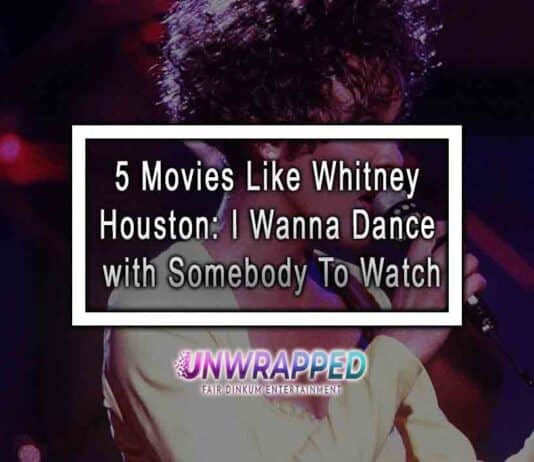 5 Movies Like Whitney Houston: I Wanna Dance with Somebody To Watch