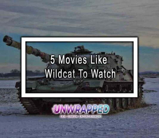 5 Movies Like Wildcat To Watch