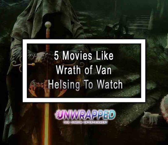 5 Movies Like Wrath of Van Helsing To Watch