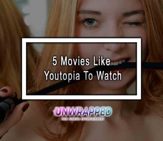 5 Movies Like Youtopia To Watch