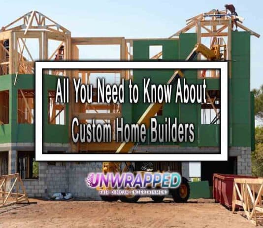 All You Need to Know About Custom Home Builders All You Need to Know About Custom Home Builders