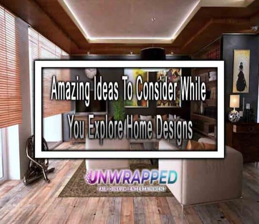 Amazing Ideas To Consider While You Explore Home Designs Amazing Ideas To Consider While You Explore Home Designs
