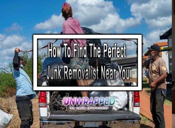 How To Find The Perfect Junk Removalist Near You