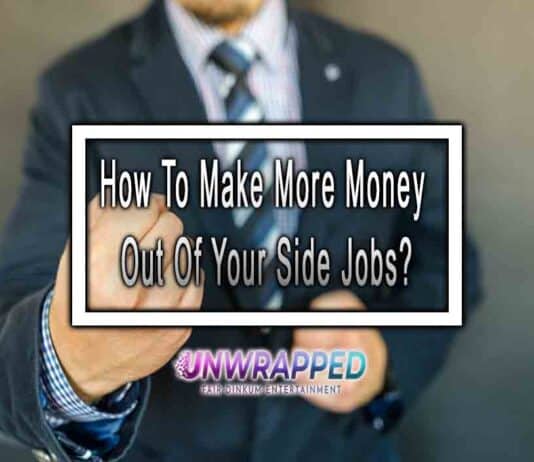How To Make More Money Out Of Your Side Jobs?