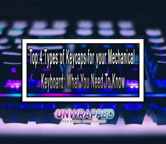 Top 4 Types of Keycaps for your Mechanical Keyboard: What You Need To Know Top 4 Types of Keycaps for your Mechanical Keyboard: What You Need To Know
