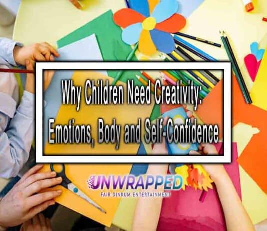 Why Children Need Creativity: Emotions, Body and Self-Confidence