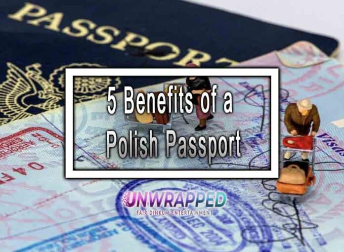 5 Benefits of a Polish Passport