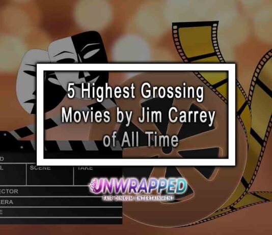 5 Highest Grossing Movies by Jim Carrey of All Time 5 Highest Grossing Movies by Jim Carrey of All Time