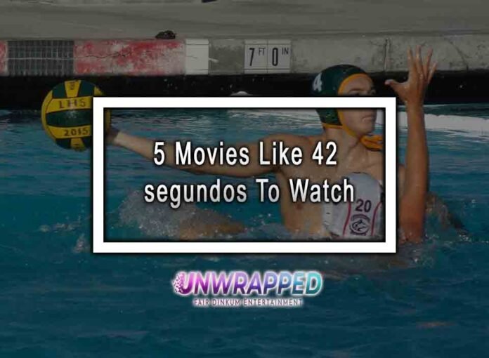 5 Movies Like 42 segundos To Watch