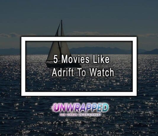 5 Movies Like Adrift To Watch