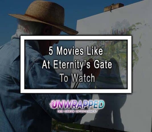 5 Movies Like At Eternity’s Gate To Watch