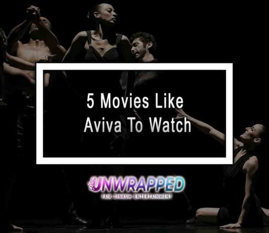 5 Movies Like Aviva To Watch
