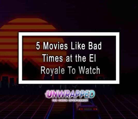 5 Movies Like Bad Times at the El Royale To Watch
