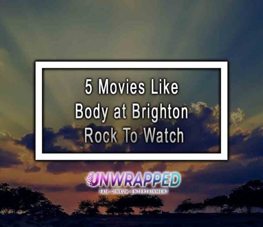5 Movies Like Body at Brighton Rock To Watch