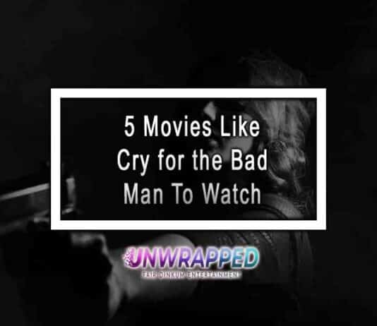 5 Movies Like Cry for the Bad Man To Watch