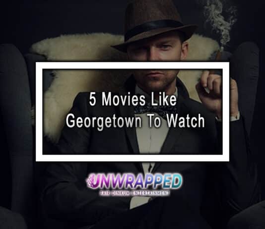 5 Movies Like Georgetown To Watch