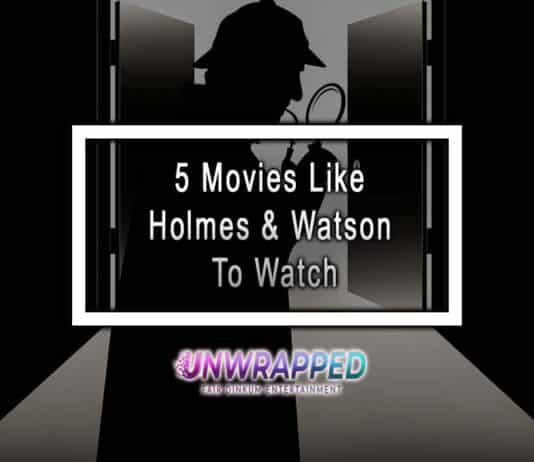 5 Movies Like Holmes & Watson To Watch