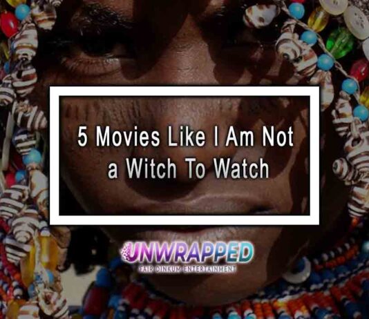 5 Movies Like I Am Not a Witch To Watch
