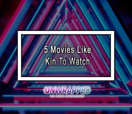 5 Movies Like Kin To Watch