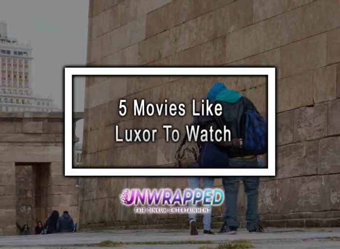 5 Movies Like Luxor To Watch