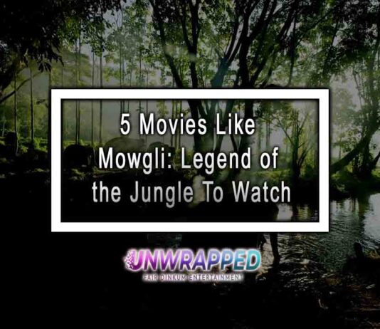 5 Movies Like Mowgli: Legend of the Jungle To Watch