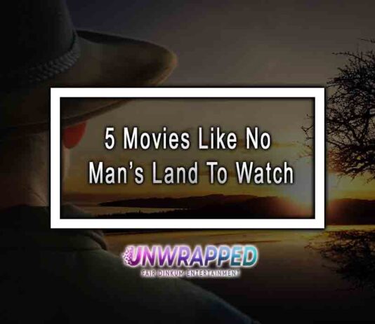5 Movies Like No Man’s Land To Watch