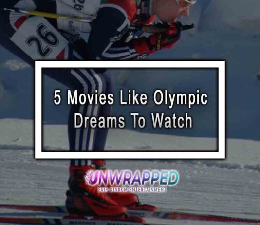 5 Movies Like Olympic Dreams To Watch