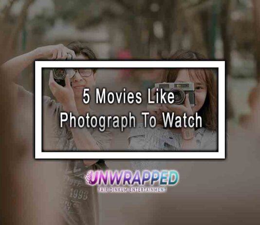 5 Movies Like Photograph To Watch