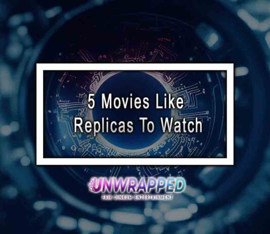 5 Movies Like Replicas To Watch