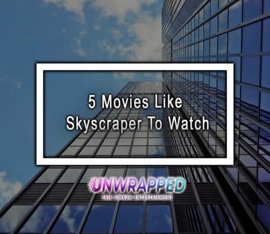 5 Movies Like Skyscraper To Watch 5 Movies Like Skyscraper To Watch