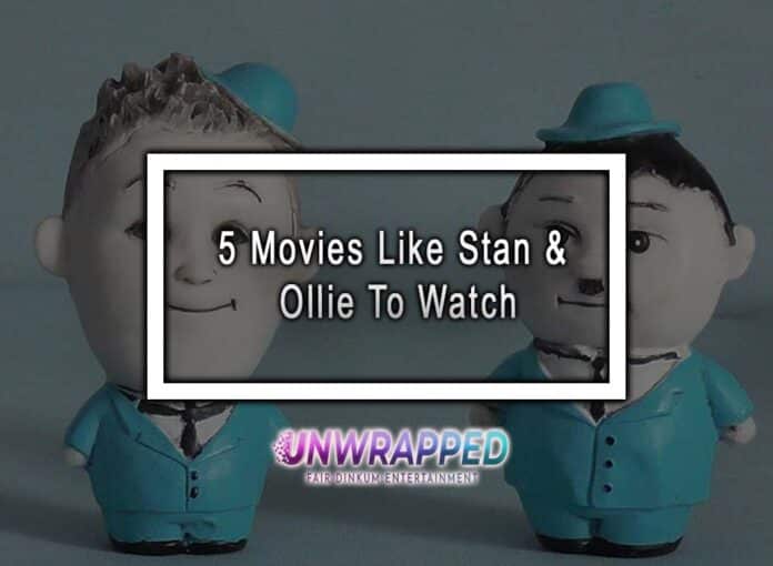 5 Movies Like Stan & Ollie To Watch